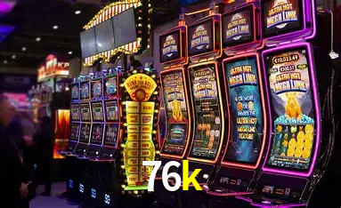 Slot Games 76k